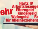 Mehr Hartz IV, Arbeitslosengeld, Elterngeld, Kindergeld, Wohngeld, Rente und mehr Geld für Alleinerziehende