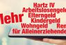 Mehr Hartz IV, Arbeitslosengeld, Elterngeld, Kindergeld, Wohngeld, Rente und mehr Geld für Alleinerziehende